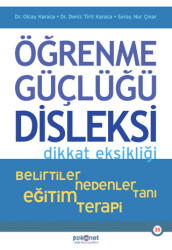 Öğrenme Güçlüğü, Disleksi Dikkat Eksikliği - Belirtiler, Nedenler, Tanı, Eğitim, Terapi - 1