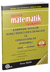 Öğreten Matematik Fasikülleri - Karmaşık Sayılar İkinci Dereceden Denklem ve Fonksiyonlar Parabol Konu Anlatımlı - 1