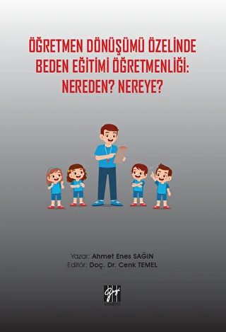 Öğretmen Dönüşümü Özelinde Beden Eğitimi Öğretmenliği: Nereden? Nereye? - 1