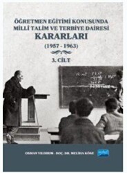 Öğretmen Eğitimi Konusunda Milli Talim ve Terbiye Dairesi Kararları - 3. Cilt - 1