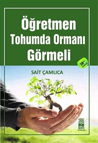 Öğretmen Tohumda Ormanı Görmeli - 1