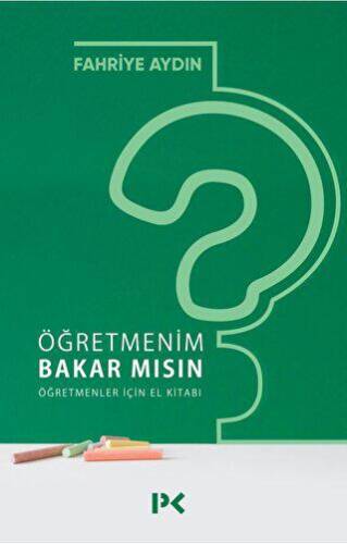 Öğretmenim Bakar mısın? Öğretmenler İçin El Kitabı - 1