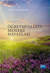 Öğretmenlerin Mesleki Profesyonel Hayatları - 1