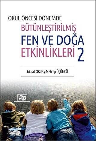 Okul Öncesi Dönemde Bütünleştirilmiş Fen ve Doğa Etkinlikleri 2 - 1