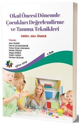 Okul Öncesi Dönemde Çocukları Değerlendirme ve Tanıma Teknikleri - 1