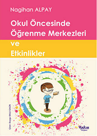 Okul Öncesinde Öğrenme Merkezleri ve Etkinlikler - 1