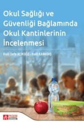 Okul Sağlığı ve Güvenliği Bağlamında Okul Kantinlerinin İncelenmesi - 1