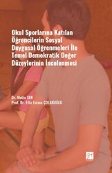 Okul Sporlarına Katılan Öğrencilerin Sosyal Duygusal Öğrenmeleri ile Temel Demokratik Değer Düzeylerinin İncelenmesi - 1