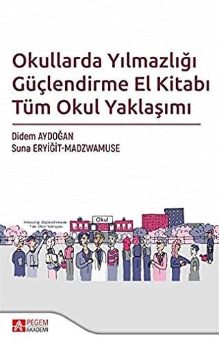 Okullarda Yılmazlığı Güçlendirme El Kitabı Tüm Okul Yaklaşımı - 1