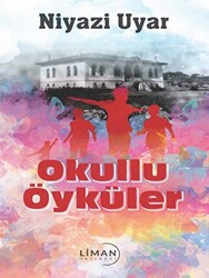 Okullu Öyküler - 1