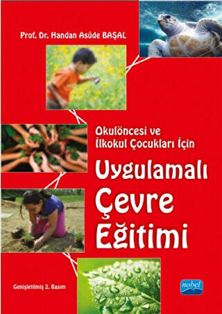 Okulöncesi ve İlkokul Çocukları İçin Uygulamalı Çevre Eğitimi - 1