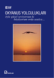 Okyanus Yolculukları : Öyle Güzel Seviyorsun ki Büyüyorum Orda Usulca - 1