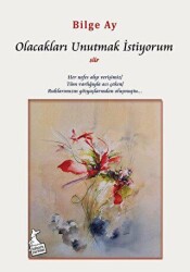 Olacakları Unutmak İstiyorum - 1