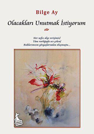 Olacakları Unutmak İstiyorum - 1