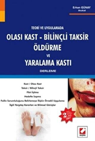 Olası Kast - Bilinçli Taksir, Öldürme ve Yaralama Kastı - 1