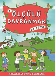 Ölçülü Davranmak Ne Güzel - 1