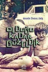 Olduğu Kadar Güzeldik - 1