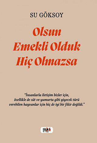 Olsun Emekli Olduk Hiç Olmazsa - 1