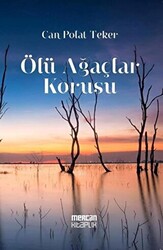 Ölü Ağaçlar Korusu - 1