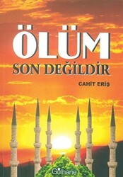 Ölüm Son Değildir - 1