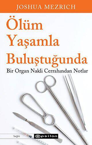 Ölüm Yaşamla Buluştuğunda - 1