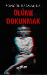 Ölüme Dokunmak - 1