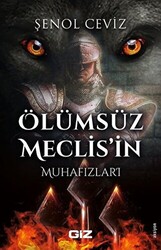 Ölümsüz Meclis’in Muhafızları - 1