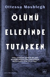 Ölümü Ellerinde Tutarken - 1