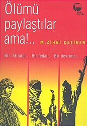 Ölümü Paylaştılar Ama!.. - 1