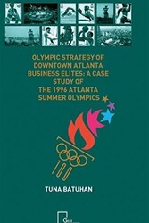 Olympic Strategy Of Downtown Atlanta Business Elites: A Case Study Of The 1996 Atlanta Summer Olympics - 1