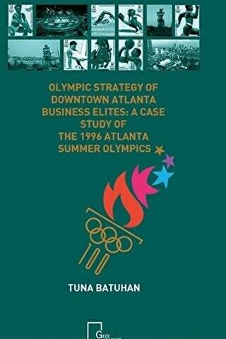 Olympic Strategy Of Downtown Atlanta Business Elites: A Case Study Of The 1996 Atlanta Summer Olympics - 1