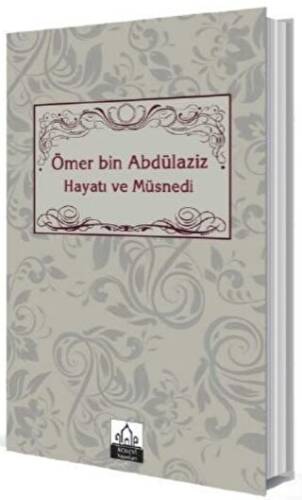 Ömer bin Abdülaziz Hayatı ve Müsnedi - 1