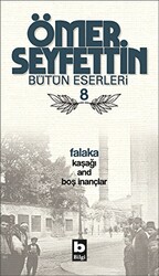 Ömer Seyfettin Bütün Eserleri 8 - Falaka - 1