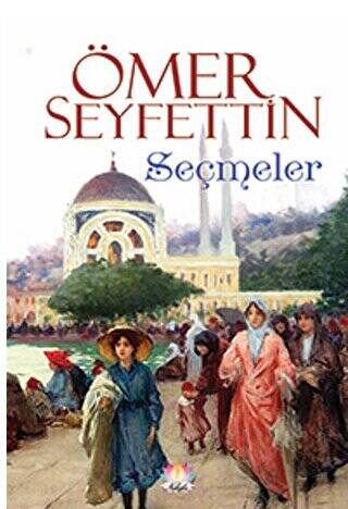 Ömer Seyfettin - Seçmeler - 1