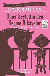 Ömer Seyfettin’den Seçme Hikayeler Kısaltılmış Metin - 1