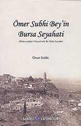 Ömer Subhi Bey’in Bursa Seyahati - 1