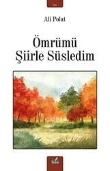 Ömrümü Şiirle Süsledim - 1