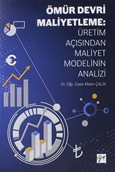 Ömür Devri Maliyetleme: Üretim Açısından Maliyet Modelinin Analizi - 1