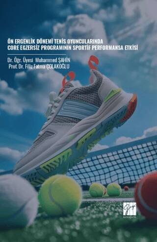 Ön Ergenlik Dönemi Tenis Oyuncularında Core Egzersiz Programının Sportif Performansa Etkisi - 1