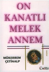 On Kanatlı Melek Annem - 1