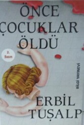 Önce Çocuklar Öldü - 1