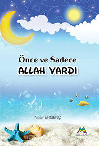 Önce ve Sadece Allah Vardı - 1