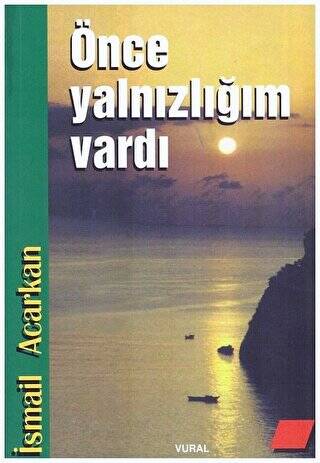 Önce Yalnızlığım Vardı - 1