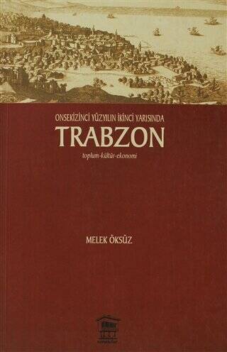 Onsekinci Yüzyılın İkinci Yarısında Trabzon - 1