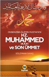 Onsekizbin Alemin Mustafa’sı Hz. Muhammed ve Son Ümmet - 1