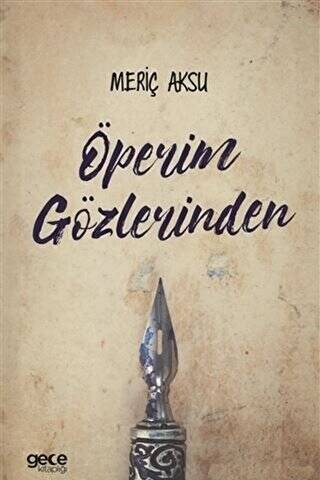 Öperim Gözlerinden - 1