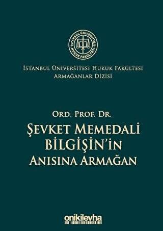 Ord. Prof. Dr. Şevket Memedali Bilgişin`in Anısına Armağan - 1