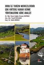 Ordu İli Turizm Merkezlerinin Çok Kriterli Karar Verme Yöntemlerine Göre Analizi - 1