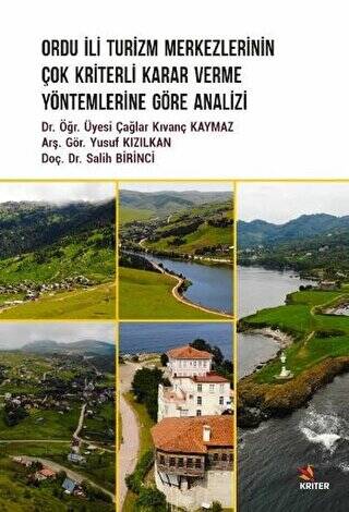 Ordu İli Turizm Merkezlerinin Çok Kriterli Karar Verme Yöntemlerine Göre Analizi - 1