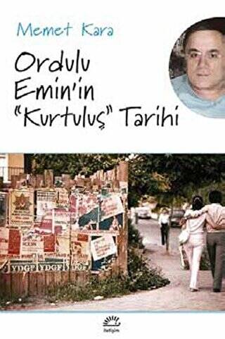 Ordulu Emin’in “Kurtuluş” Tarihi - 1